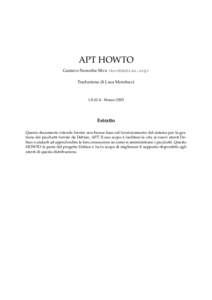 APT HOWTO Gustavo Noronha Silva <kov@debian.org> Traduzione di Luca Monducci