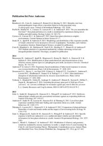 Publication list Peter Anderson 2015 Rännbäck L-M., Cotes B., Anderson P., Rämert B. & Meyling NMortality risk from entomopathogenic fungi affects oviposition behavior in the parasitoid wasp Trybliographa rapa