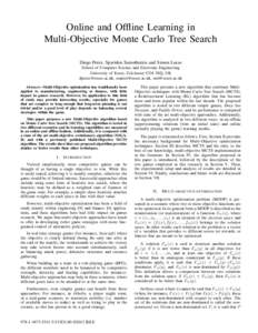 Online and Offline Learning in Multi-Objective Monte Carlo Tree Search Diego Perez, Spyridon Samothrakis and Simon Lucas School of Computer Science and Electronic Engineering University of Essex, Colchester CO4 3SQ, UK d