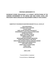   	
   PROPOSED	
  AMENDMENTS	
  TO	
   SECONDARY	
   SCHOOL	
   REGULATIONS:	
   K-­‐12	
   LITERACY,	
   RESTRUCTURING	
   OF	
   THE	
   LEARNING	
   ENVIRONMENT	
   AT	
   THE	
   MIDDLE	
   AND	