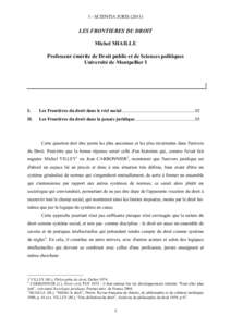 1 - SCIENTIA JURISLES FRONTIERES DU DROIT Michel MIAILLE Professeur émérite de Droit public et de Sciences politiques Université de Montpellier I