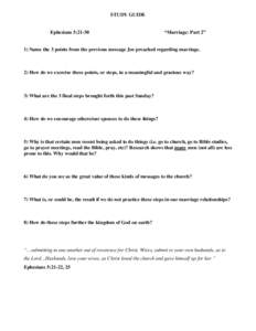 STUDY GUIDE  Ephesians 5:21-30 “Marriage: Part 2”