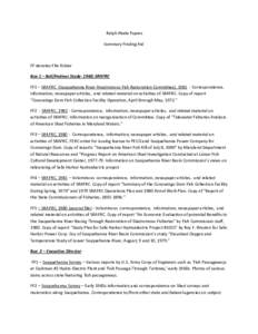 Ralph Abele Papers Summary Finding Aid FF denotes File Folder Box 1 – Bell/Holmes Study- 1960; SRAFRC FF1 – SRAFRC (Susquehanna River Anadromous Fish Restoration Committee), Correspondence,