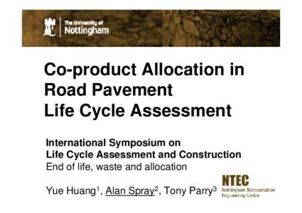 Co-product Allocation in Road Pavement Life Cycle Assessment International Symposium on Life Cycle Assessment and Construction End of life, waste and allocation