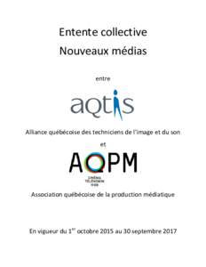 Entente collective Nouveaux médias entre Alliance québécoise des techniciens de l’image et du son et