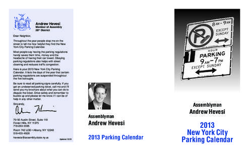 Andrew Hevesi  Member of Assembly 28th District Dear Neighbor, Throughout the year people stop me on the