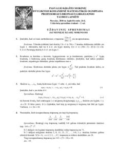 PASVALIO KRAŠTO MOKINIŲ DVYLIKTOJI KOMANDINĖ MATEMATIKOS OLIMPIADA PROFESORIAUS BRONIAUS GRIGELIONIO TAUREI LAIMĖTI Pasvalys, 2010 m. lapkričio mėn. 26 d. Uždavinių sprendimo trukmė – 2 val.