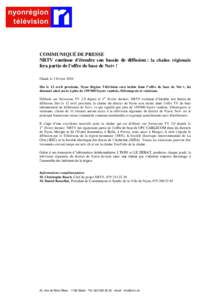 COMMUNIQUÉ DE PRESSE NRTV continue d’étendre son bassin de diffusion : la chaîne régionale fera partie de l’offre de base de Net+ ! Gland, le 3 février 2016 Dès le 12 avril prochain, Nyon Région Télévision s