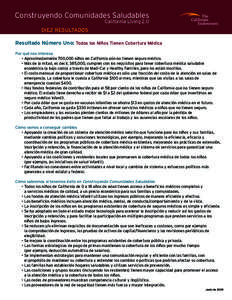 Construyendo Comunidades Saludables California Living 2.0 DIEZ RESULTADOS Resultado Número Uno: Todos los Niños Tienen Cobertura Médica Por qué nos interesa