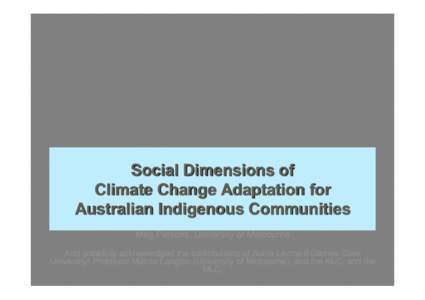 Traditional Ecological Knowledge / Traditional knowledge / Marcia Langton / Adaptation to global warming / James Cook University / Indigenous Australians / Queensland / States and territories of Australia / Indigenous peoples of Australia / Ecology