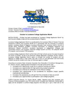 FOR IMMEDIATE RELEASE Contact: Kristen O’Neil- [removed] Contact: Timenee Thomas [removed] Louisiana Office of Student Financial Assistance  October is Louisiana College Application Month
