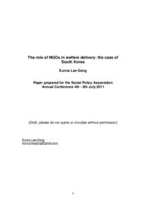 The role of NGOs in welfare delivery: the case of South Korea Eunna Lee-Gong