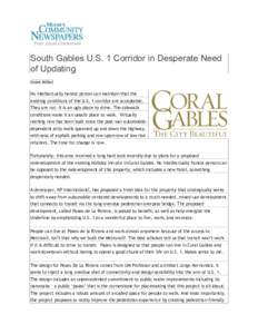 South Gables U.S. 1 Corridor in Desperate Need of Updating Grant Miller No intellectually honest person can maintain that the existing conditions of the U.S. 1 corridor are acceptable.