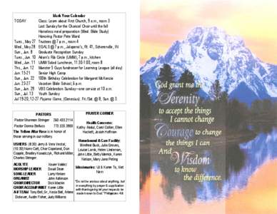 Mark Your Calendar Class: Learn about First Church, 9 a.m., room 3 Last Sunday for the Chancel Choir until the fall