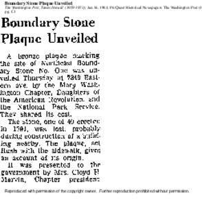 Boundary Stone Plaque Unveiled  The Washington Post, Times Herald[removed]); Jan 14, 1961; ProQuest Historical Newspapers The Washington Post (1 pg. C1  Reproduced with permission of the copyright owner. Further reprod