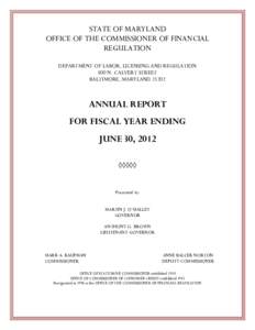 STATE OF MARYLAND OFFICE OF THE COMMISSIONER OF FINANCIAL REGULATION DEPARTMENT OF LABOR, LICENSING AND REGULATION 500 N. CALVERT STREET BALTIMORE, MARYLAND 21202