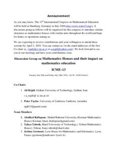 Announcement As you may know, The 13th International Congress on Mathematical Education will be held in Hamburg, Germany in July 2016(http://www.icme13.org/). A discussion group as follows will be organized for this cong
