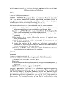 Bylaws of the Academics and Research Committee of the Associated Students of the California Institute of Technology Article I PURPOSE AND RESPONSIBILITIES SECTION 1. PURPOSE. The purpose of the Academics and Research Com