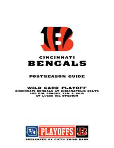 POSTSEASON GUIDE WILD CARD PLAYOFF CINCINNATI BENGALS AT INDIANAPOLIS COLTS 1:05 P.M. SUNDAY, JAN. 4, 2015 AT LUCAS OIL STADIUM