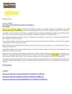 Notimex.com.mx[removed],16:12 Será México sede del máximo encuentro de tecnología en Iberoamérica México, 19 Jun. (Notimex).- México será sede del más importante encuentro en tecnología y educación en Ibero