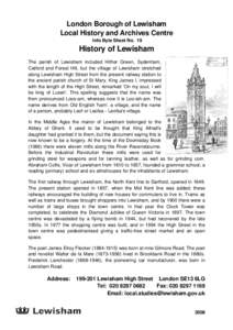 London Borough of Lewisham Local History and Archives Centre Info Byte Sheet No. 19 History of Lewisham The parish of Lewisham included Hither Green, Sydenham,