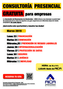 CONSULTORÍA PRESENCIAL GRATUITA para empresas La Asociación de Empresarios de Alcobendas - AICA ofrece a las empresas la posibilidad de asesorarse de la mano de expertos con gran experiencia en diferentes áreas de int