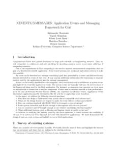 XEVENTS/XMESSAGES: Application Events and Messaging Framework for Grid Aleksander Slominski Yogesh Simmhan Albert Louis Rossi Matthew Farrellee