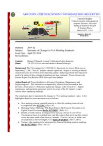 AIRPORT CERTIFICATION INFORMATION BULLETIN Eastern Region Federal Aviation Administration Airports Division, AEA-620 Safety & Standards Branch 1 Aviation Plaza,