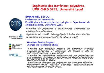 Ingénierie des matériaux polymères, UMR CNRS 5223, Université Lyon1 EMMANUEL BEYOU Professeur des universités Faculté des sciences et des technologies - Département de