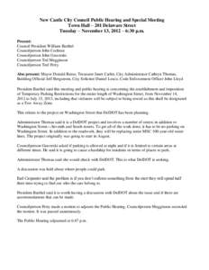New Castle City Council Public Hearing and Special Meeting Town Hall – 201 Delaware Street Tuesday – November 13, 2012 – 6:30 p.m. Present: Council President William Barthel Councilperson John Cochran