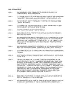 2008 RESOLUTIONS[removed]AUTHORIZING THE SETTLEMENT OF THE CASE OF THE CITY OF GRANDVIEW VS. JESSE GAMET ET.AL.