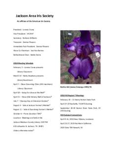 Jackson Area Iris Society An affiliate of the American Iris Society President: Lorene Crone Vice President: VACANT Secretary: Barbara Williams