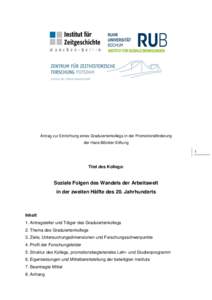 Antrag zur Einrichtung eines Graduiertenkollegs in der Promotionsförderung der Hans-Böckler-Stiftung 1 Titel des Kollegs: