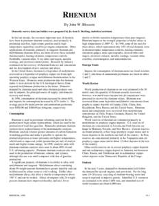 RHENIUM By John W. Blossom Domestic survey data and tables were prepared by Jo-Ann S. Sterling, statistical assistant. In the last decade, the two most important uses of rhenium have been in platinum-rhenium catalysts, u