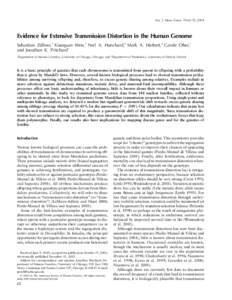 Am. J. Hum. Genet. 74:62–72, 2004  Evidence for Extensive Transmission Distortion in the Human Genome Sebastian Zo¨llner,1 Xiaoquan Wen,1 Neil A. Hanchard,2 Mark A. Herbert,2 Carole Ober,1 and Jonathan K. Pritchard1 1