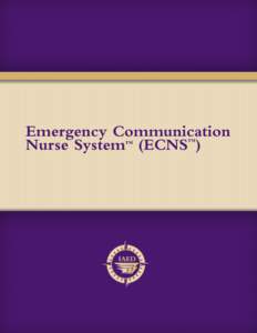 Emergency Communication ™ ™ Nurse System (ECNS )  Emergency Communication