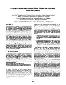 Effective Multi-Modal Retrieval based on Stacked Auto-Encoders Wei Wang† , Beng Chin Ooi† , Xiaoyan Yang‡ , Dongxiang Zhang† , Yueting Zhuang§ †School of Computing, National University of Singapore, Singapore 