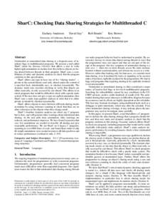 SharC: Checking Data Sharing Strategies for Multithreaded C Zachary Anderson David Gay †  University of California, Berkeley