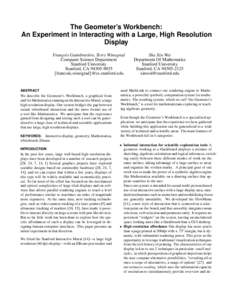 The Geometer’s Workbench: An Experiment in Interacting with a Large, High Resolution Display Franc¸ois Guimbreti`ere, Terry Winograd Computer Science Department Stanford University