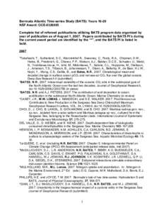 Bermuda Atlantic Time-series Study (BATS): Years[removed]NSF Award: OCE[removed]Complete list of refereed publications utilizing BATS program data organized by year of publication as of August 1, 2007. Papers contributed b