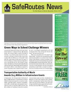 The Safe Routes to Schools Newsletter Winter[removed]INSIDE TAM’s Infrastructure Grants. 2 Spring Contests.................. 3 TEENS GO GREEN ................ 4
