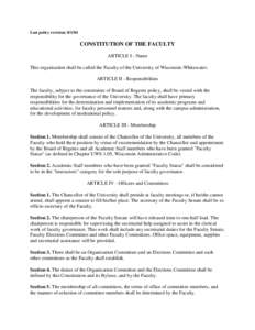 Last policy revision: CONSTITUTION OF THE FACULTY ARTICLE I - Name This organization shall be called the Faculty of the University of Wisconsin-Whitewater. ARTICLE II - Responsibilities