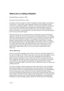 What to do in a failing civilization David M. Delaney, August 8, 2005 Copyright © David M. Delaney, 2005 Can global civilization adapt successfully to degradation of the biosphere and depletion of fossil fuels? I argue 