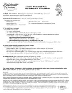 Asthma Treatment Plan Patient/Parent Instructions The PACNJ Asthma Treatment Plan is designed to help everyone understand the steps necessary for the individual patient to achieve the goal of controlled asthma. 1. Patien