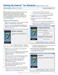 Setting Up Eudora® for Windows (Based on versionTechnical Manual: Configuration and Setup Note: During 2007, Eudora will become an open source email application and will be built upon the same foundation as Mo