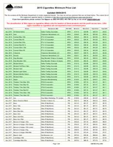 2015 Cigarettes Minimum Price List UpdatedThis list contains all the Montana Department of Justice approved brands. You may not sell any products that are not listed below. The current list of DOJ approved ci