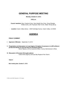 GENERAL PURPOSE MEETING Monday, October 21, 2013 6:00 p.m. Council members: Marc Crawford-Chair, Dave Sadoff-Vice Chair, Cheryl Miraglia, Sheila Cunha, John Ryzanych, Matt Turner, Aileen Chong-Jeung Location: Castro Vall