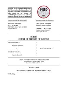 Pursuant to Ind. Appellate Rule 65(D), this Memorandum Decision shall not be regarded as precedent or cited before any court except for the purpose of establishing the defense of res judicata, collateral estoppel, or the