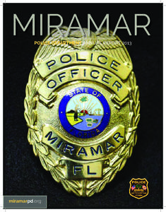 MIRAMAR POLICE DEPARTMENT ANNUAL REPORT 2013 miramarpd.org  miramarpd.org