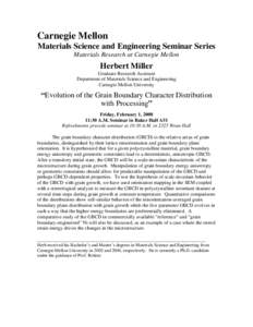 Carnegie Mellon Materials Science and Engineering Seminar Series Materials Research at Carnegie Mellon Herbert Miller Graduate Research Assistant